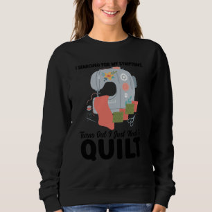 I searched symptoms turns out I just need to quilt Sweatshirt