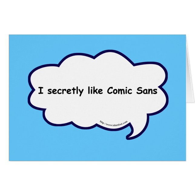 I secretly love comic sans! (Front Horizontal)