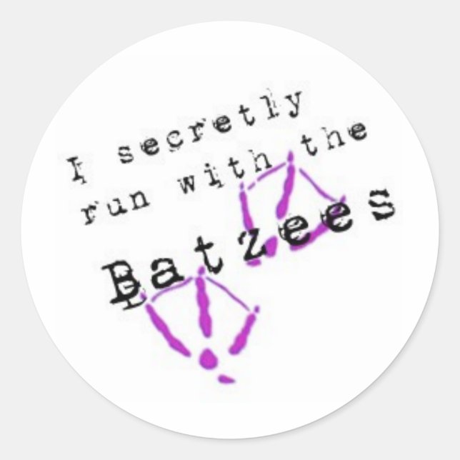 I secretly run with the Batzees Classic Round Sticker (Front)