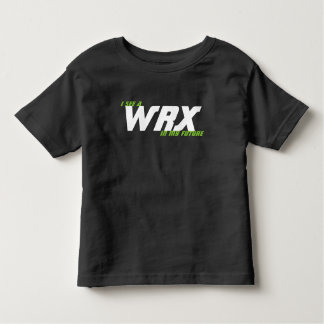 I see a WRX in my future Toddler T-Shirt
