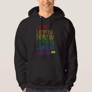 I See Accept Respect Support Admire Love You Lgbtq Hoodie