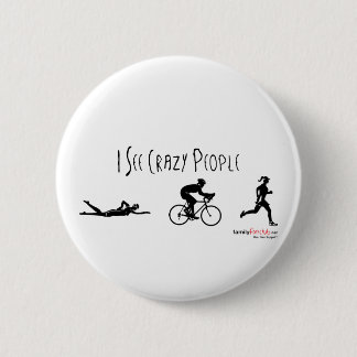 I See Crazy People 6 Cm Round Badge