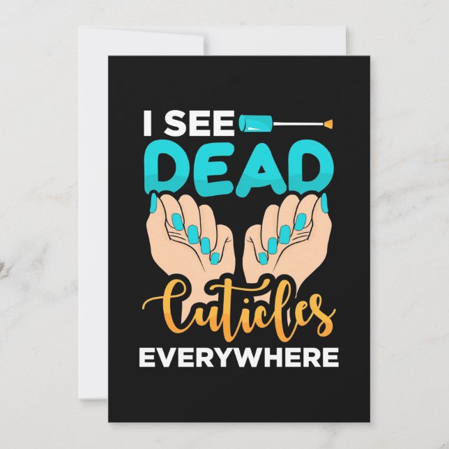 I See Cuticles Everywhere Invitation (Front)