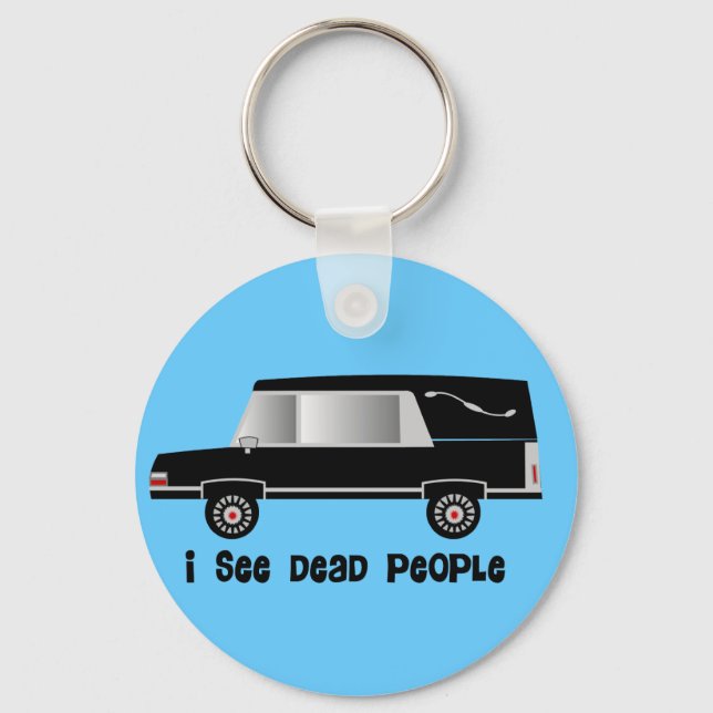 "I See Dead People" Funeral Director Gifts Key Ring (Front)