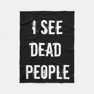 I See Dead People Funny Halloween Fleece Blanket