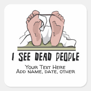 I See Dead People Personalized Square Sticker