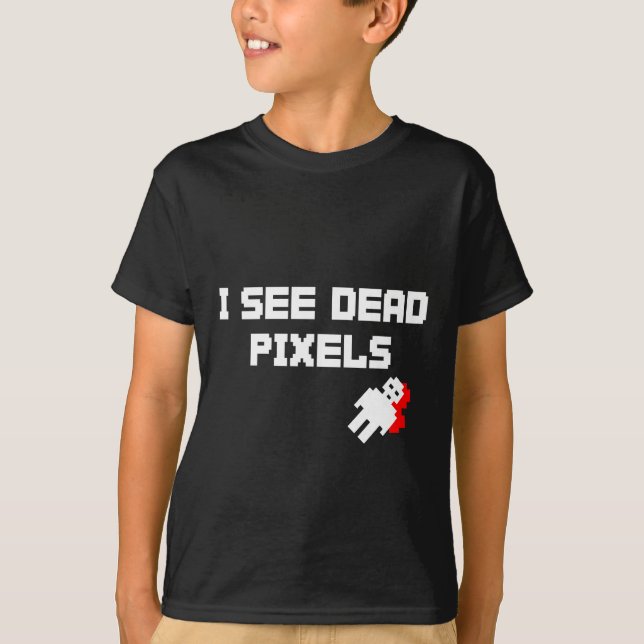I See Dead Pixels Dark T-Shirt (Front)