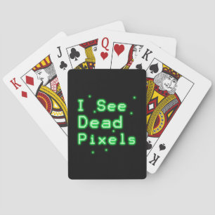 I See Dead Pixels Playing Cards