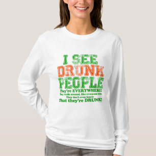 I See Drunk People T-Shirt