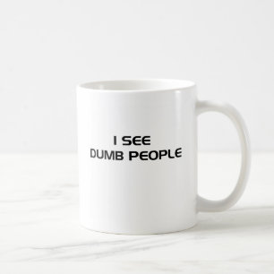 I See Dumb People Mug