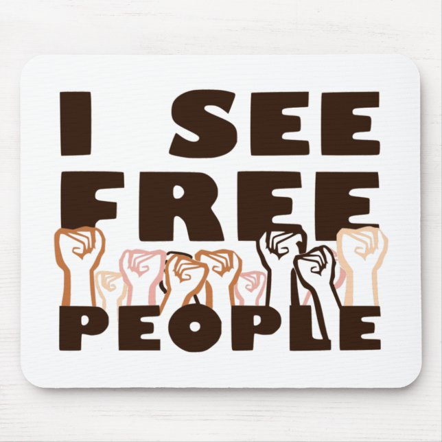 I See Free People Mouse Pad (Front)