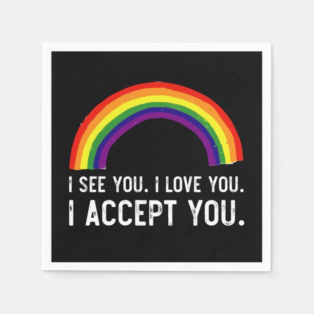 I See I Love You I Accept You Gay Pride LGBT Shirt Napkin (Front)