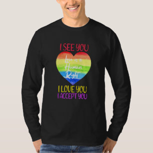 I See I Love You I Accept You Lgtbq Stuff Pride Al T-Shirt