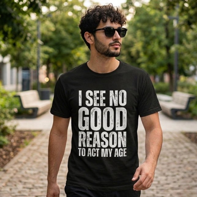 I See No Good Reason Funny Quote T-Shirt (Creator Uploaded)