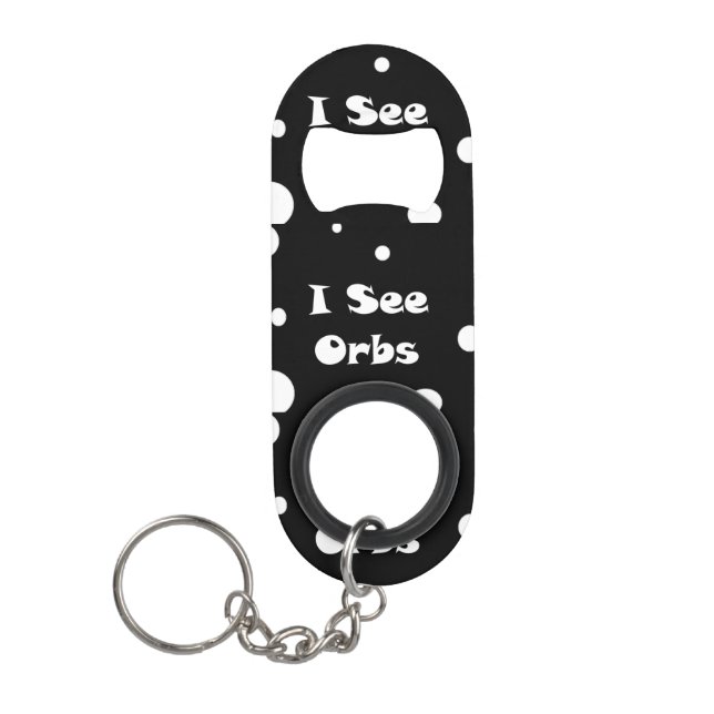 I See Orbs-bottle opener (Front)