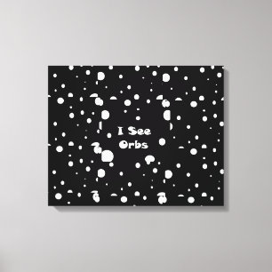 I See Orbs-canvas print