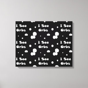 I See Orbs-canvas print