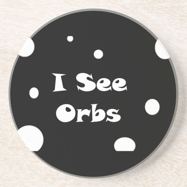 I See Orbs-coaster Coaster (Front)
