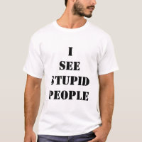 I See Stupid People - Dark Lettering