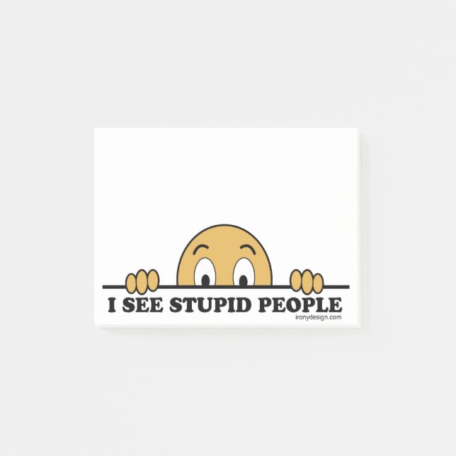 I See Stupid People Post-it Notes (Front)
