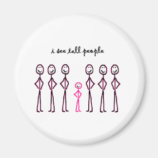 I See Tall People Magnet
