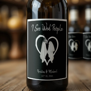 I See Wed People Ghost Halloween Wedding Wine Label