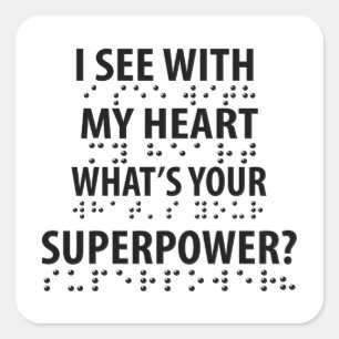 I See With My Heart - Blindness Braille Square Sticker