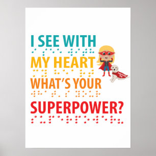 I See With My Heart Girl - Blindness Braille Poster