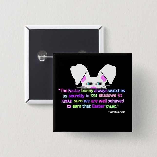 I See You, Easter Bunny 2 Inch Square Button (Front & Back)
