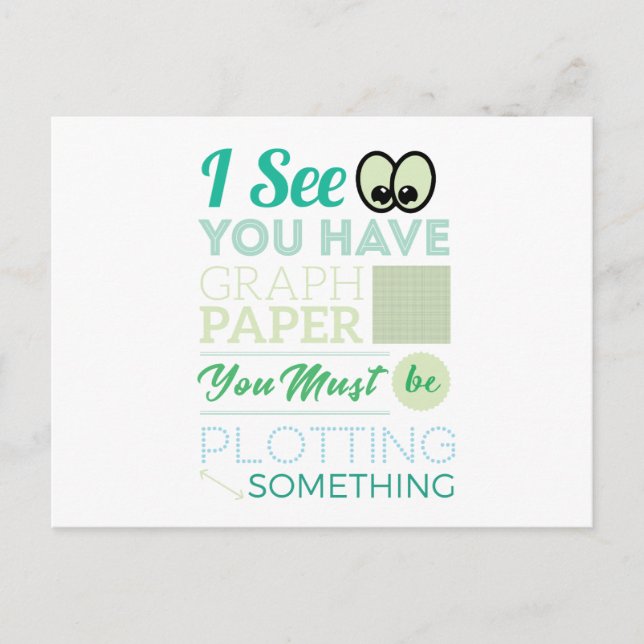 I See You Have Graph Paper Plotting Funny Math Postcard (Front)