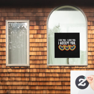 I See You I Love U I Accept You Rainbow LGBTQ