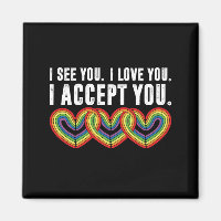I See You I Love U I Accept You Rainbow LGBTQ