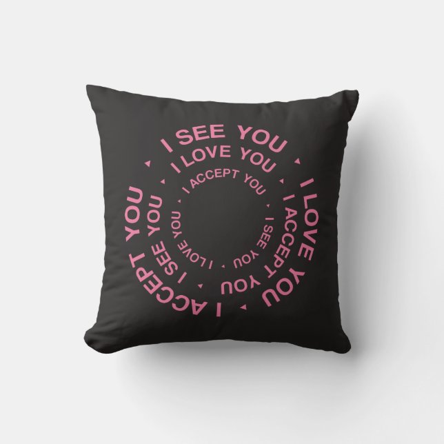 I SEE YOU I LOVE YOU I ACCEPT YOU LGBTQ Gay Pride  Cushion (Front)