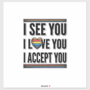 I See You Love You Accept You Pride Shirt Design_1