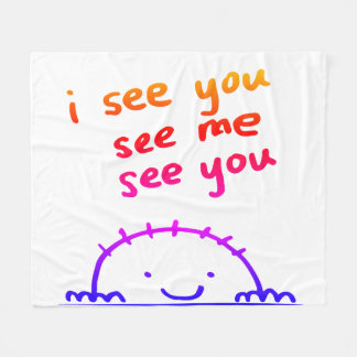 I see you, see me, see you fleece blanket