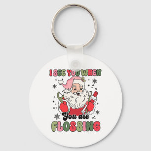 I See You When Flossing Christmas Dentist Xmas Flo Key Ring