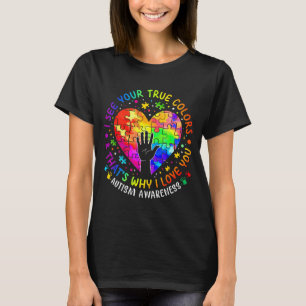 I See Your True Colors Heart Puzzle World Autism A T-Shirt