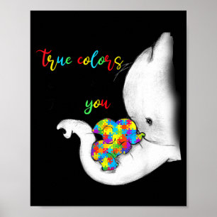 I See Your True Colors Thats Why I Love You Elepha Poster