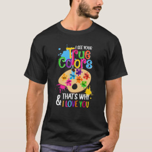 I See Your True Colour Autism Painting Palette Puz T-Shirt