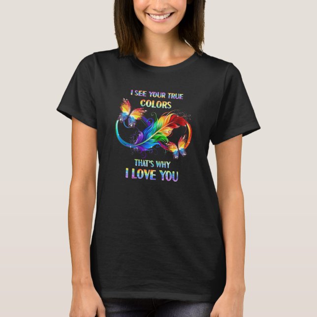 I See Your True Colour Infinity Butterfly Tie Dye  T-Shirt (Front)
