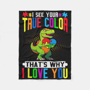 I See Your True Colour That's Why I Love You Autis Fleece Blanket