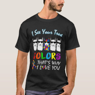 I See Your True Colours Llama Autism Awareness T T-Shirt