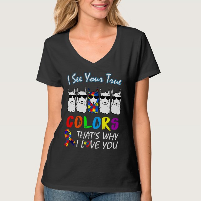 I See Your True Colours Llama Autism Awareness T T-Shirt (Front)