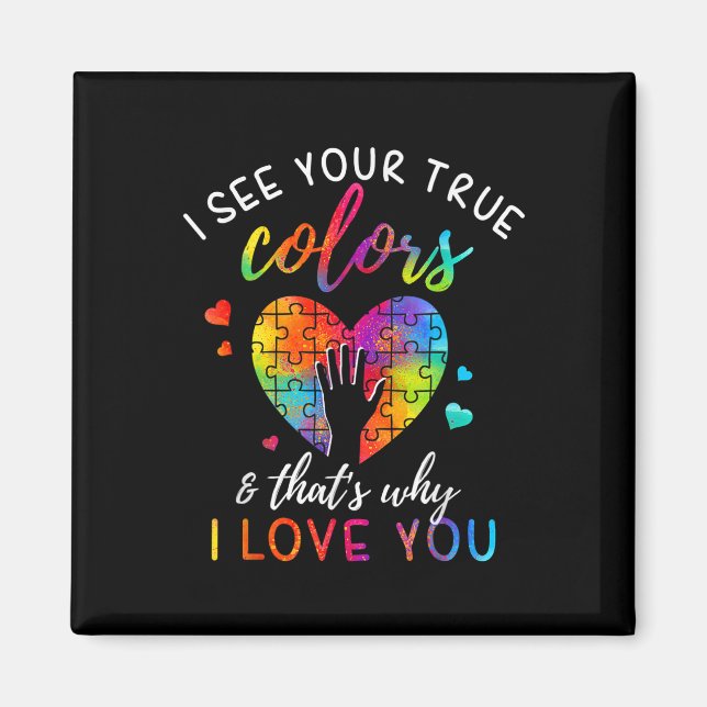 I See Your True Colours  Magnet (Front)
