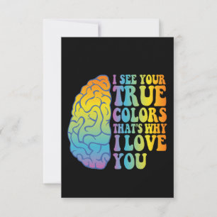 I see Your True Colours That's Why i Love you Gift Thank You Card
