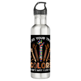 I See Your True Colours That's Why I Love You! Thi 710 Ml Water Bottle