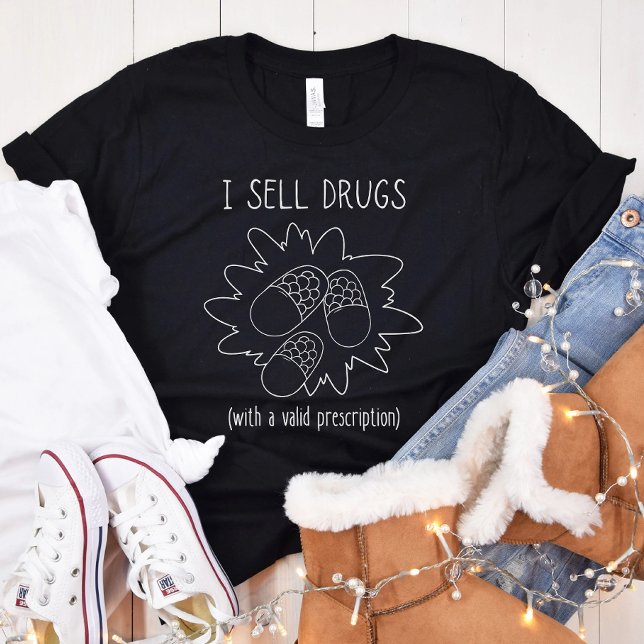 I Sell Drugs - Funny Pharmacist - Pharmacy Tech T-Shirt (Creator Uploaded)