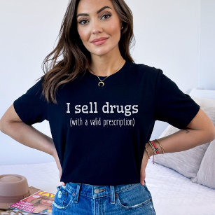 I Sell Drugs   Pharmacist Technician   Nurse Grad T-Shirt