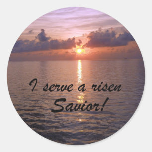 I serve a risen Saviour! Classic Round Sticker