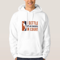 I Settle My Arguments In Court